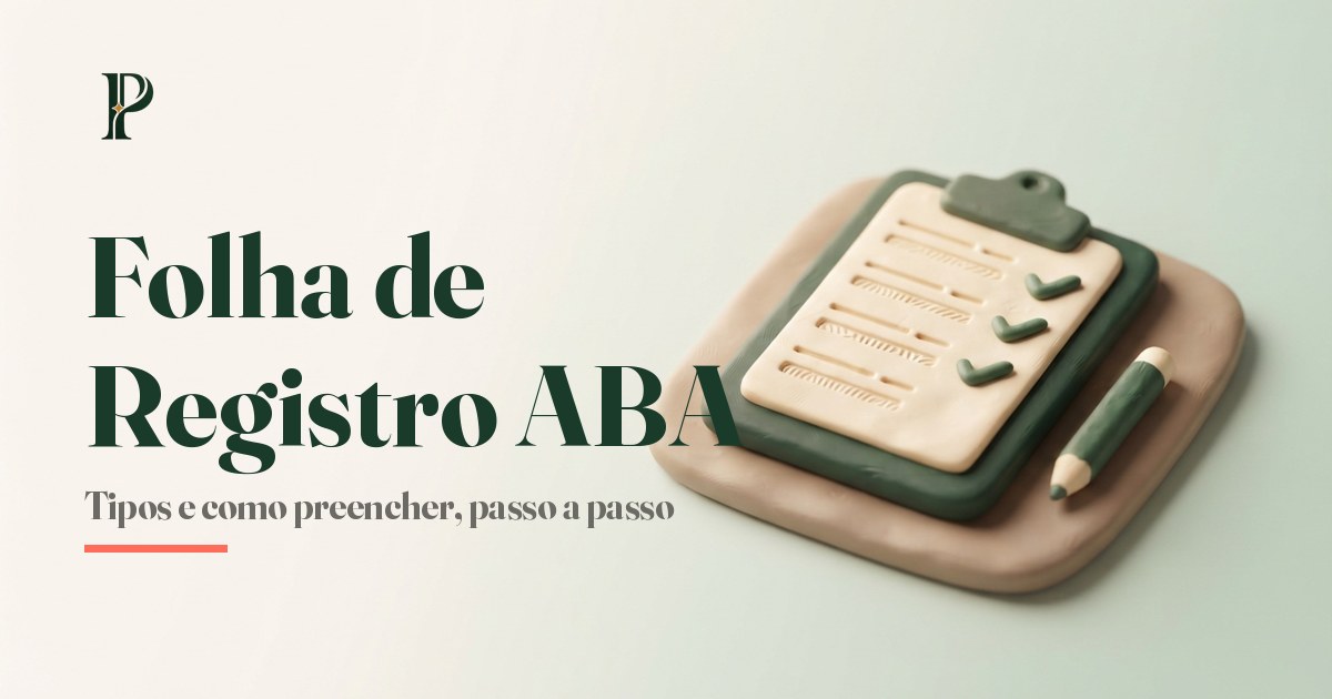 Folha de Registro ABA: Guia Completo (Tipos e Como Preencher)